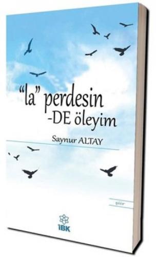 La Perdesinde Öleyim  Frontansicht 1