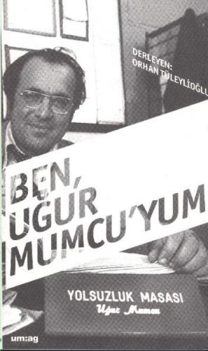 Ben, Uğur Mumcu'yum  Frontansicht 1