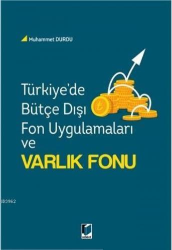 Türkiye'de Bütçe Dışı Fon Uygulamaları ve Varlık Fonu  Frontansicht 1