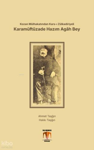 Kozan Mülhakatından Kars-ı Zülkadiriyeli Karamüftüzade Hazım Agâh Bey  Frontansicht 1