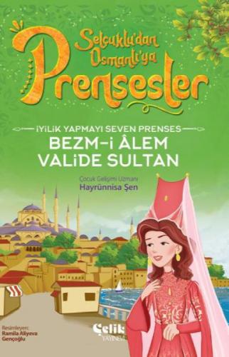 İyilik Yapmayı Seven Prenses - Bezm-i Alem Valide Sultan  Frontansicht 1