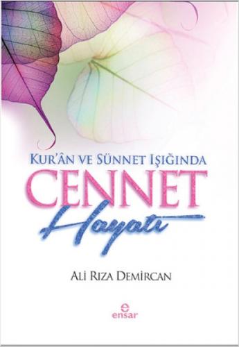 Kur'an ve Sünnet Işığında Cennet Hayatı  Frontansicht 1