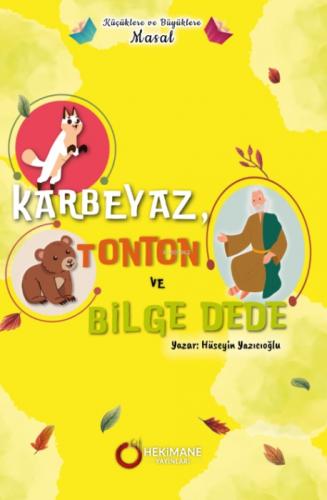 Küçüklere ve Büyüklere Masal Karbeyaz, Tonton ve Bilge Dede  Frontansicht 1