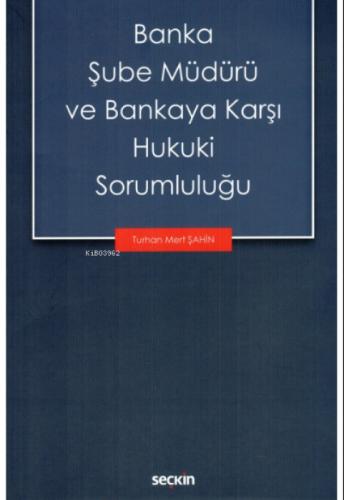 Banka Şube Müdürü ve Bankaya Karşı Hukuki Sorumluluğu  Frontansicht 1