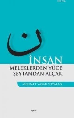 İnsan Meleklerden Yüce Şeytandan Alçak  Frontansicht 1