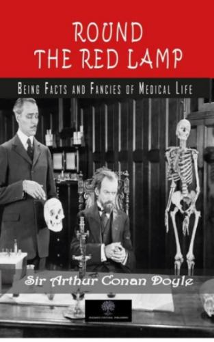 Round The Red Lamp Being Facts and Fancies of Medical Life  Frontansicht 1