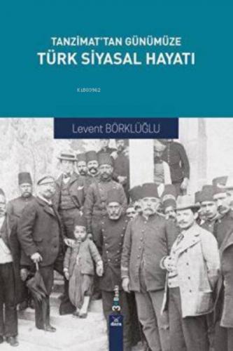 Tanzimattan Günümüze Türk Siyasal Hayatı 3. baskı  Frontansicht 1