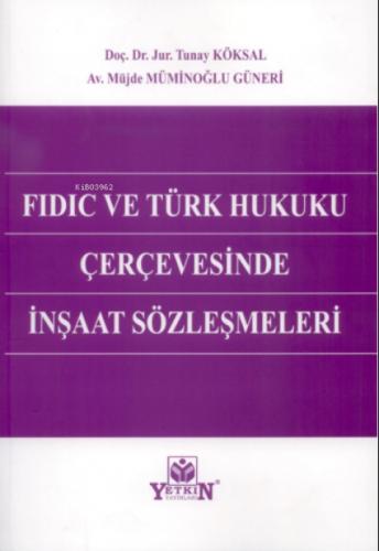 FIDIC ve Türk Hukuku Çerçevesinde İnşaat Sözleşmeleri  Frontansicht 1