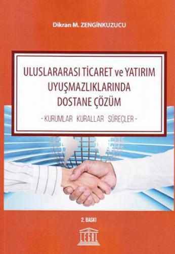 Uluslararası Ticaret ve Yatırım Uyuşmazlıklarında Dostane Çözüm  Frontansicht 1