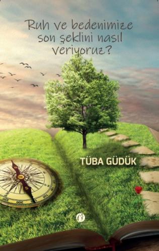 Ruh Ve Bedenimize Son Şeklini Nasıl Veriyoruz?  Frontansicht 1