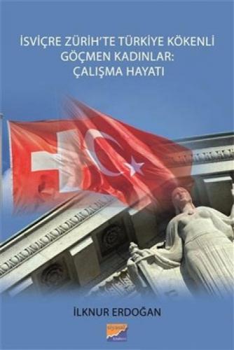 İsviçre Zürih'te Türkiye Kökenli Göçmen Kadınlar: Çalışma Hayatı  Frontansicht 1
