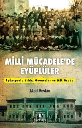 Milli Mücadelede Eyüplüler;Eyüpsporlu Yıldız Oyuncular ve MM Grubu  Frontansicht 1