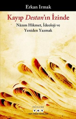 Kayıp Destan'ın İzinde - Nazım Hikmet, İdeoloji ve Yeniden Yazmak  Frontansicht 1