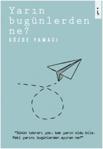 Yarın Bugünlerden Ne?  Frontansicht 1