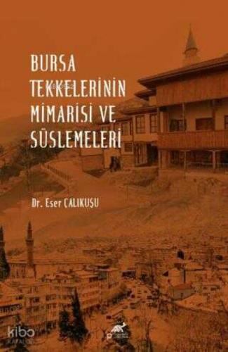 Bursa Tekkelerinin Mimarisi ve Süslemeleri  Frontansicht 1