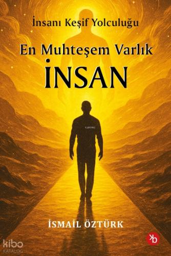 En Muhteşem Varlık İnsan;İnsanı Keşif Yolculuğunda  Frontansicht 1