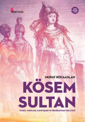 Kösem Sultan  Frontansicht 1