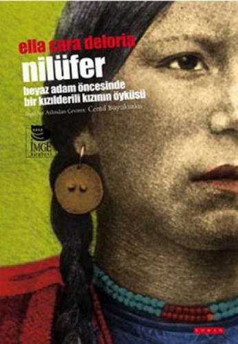 Nilüfer -Beyaz Adam Öncesinde Bir Kızılderilinin Öyküsü-  Frontansicht 1