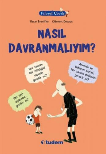 Filozof Çocuk - Nasıl Davranmalıyım?  Frontansicht 1