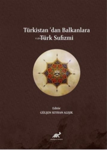 Türkistan'dan Balkanlara Türk Sufizmi  Frontansicht 1