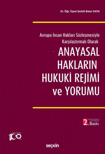 Anayasal Hakların Hukuki Rejimi ve Yorumu;Avrupa İnsan Hakları Sözleşmesiyle Karşılaştırmalı Olarak  Frontansicht 1