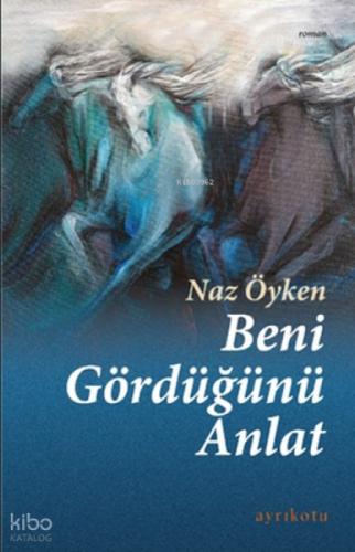 Beni Gördüğünü Anlat  Frontansicht 1