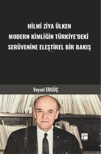 Hilmi Ziya Ülken - Modern Kimliðin Türkiye'deki Serüvenine Eleþtirel Bir Bakıþ  Frontansicht 1