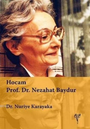 Hocam Prof. Dr. Nezahat Baydur  Frontansicht 1