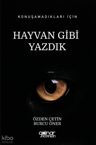 Hayvan Gibi Yazdık;Konuşamadıkları İçin  Frontansicht 1