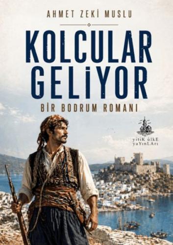 Kolcular Geliyor;Bir Bodrum Romanı  Frontansicht 1