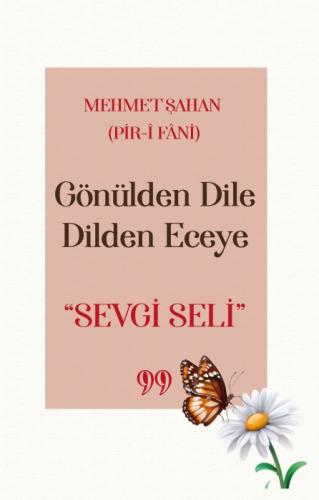 Gönülden Dile Dilden Eceye 'SEVGİ SELİ'  Frontansicht 1