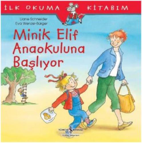 İlk Okuma Kitabım - Minik Elif Anaokuluna Baþlıyor  Frontansicht 1