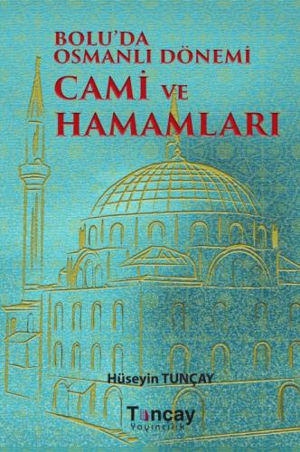 Bolu'da Osmanlı Dönemi Cami ve Hamamları  Frontansicht 1