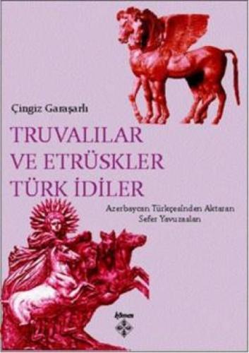 Truvalılar ve Etrüskler Türk İdiler  Frontansicht 1