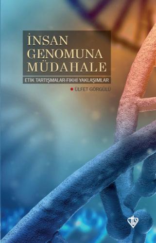 İnsan Genomuna Müdahale Etik Tartışmalar Fıkhi Yaklaşımlar  Frontansicht 1
