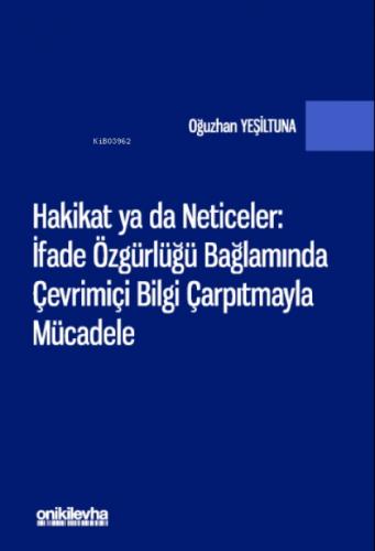 Hakikat ya da Neticeler: ;İfade Özgürlüğü Bağlamında Çevrimiçi Bilgi Çarpıtmayla Mücadele  Frontansicht 1