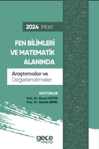 Fen Bilimleri ve Matematik Alanında Araştırmalar ve Değerlendirmeler - Mart 2024  Frontansicht 1