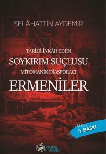 Tarihi İnkar Eden Soykırım Suçlusu Mitomanik Diaspora Ermenileri  Frontansicht 1
