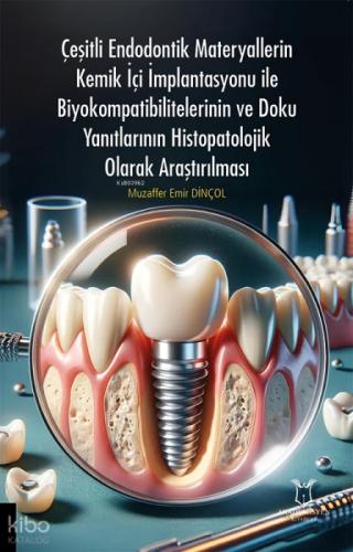 Çeşitli Endodontik Materyallerin Kemik İçi İmplantasyonu İle Biyokompatibilitelerinin ve Doku Yanıtlarının Histopatolojik Olarak Araştırılması  Frontansicht 1