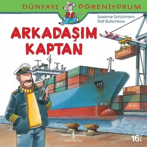 Dünyayı Öğreniyorum - Arkadaşım Kaptan  Frontansicht 1