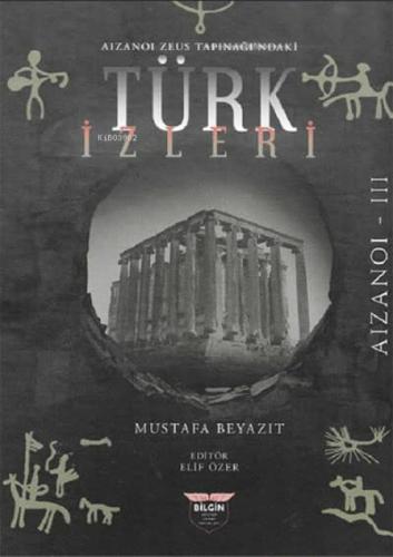 Aizanoi Zeus Tapınağı'ndaki Türk İzleri (Ciltli)  Frontansicht 1