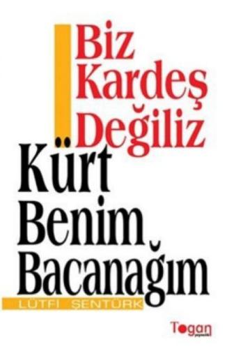 Biz Kardeş Değiliz; Kürt Benim Bacanağım  Frontansicht 1