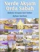 Nerde Akşam Orda Sabah: Akdeniz Avrupası Gezi İzlenimleri  Frontansicht 1
