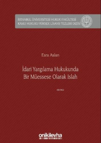 İdari Yargılama Hukukunda Bir Müessese Olarak Islah İstanbul Üniversitesi Hukuk Fakültesi  Frontansicht 1