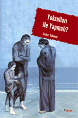 Yoksulları Ne Yapmalı?  Frontansicht 1