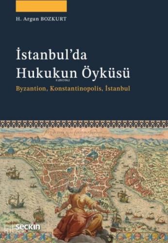 İstanbul'da Hukukun Öyküsü;Byzantion, Konstantinopolis, İstanbul  Frontansicht 1