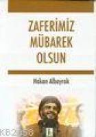 Zaferimiz Mübarek Olsun  Frontansicht 1