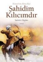 Kanuni'nin Akıncı Beyi Şahidim Kılıcımdır  Frontansicht 1