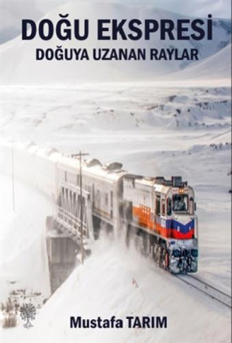 Doğu Ekspresi Doğuya Uzanan Raylar  Frontansicht 1