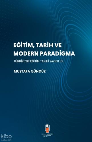 Eğitim, Tarih ve Modern Paradigma;Türkiye'de  Eğitim Tarihi Yazıcılığı  Frontansicht 1